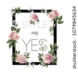 Design for print t-shirt with tea roses bouquet, slogan and square. Vector illustration.