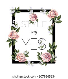 Design for print t-shirt with tea roses bouquet, slogan and square. Vector illustration.