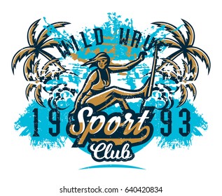 Design for printing on a T-shirt, girl surfer drifting through the waves. Extreme sport, beach, sunny coast, lettering, text. Vector illustration, grunge effect