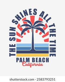 Design for retro-style t-shirt with palm tree, sun with beams and slogan. California surf badges or tee shirt print graphics. Clothes and apparel design. Vector illustration.
