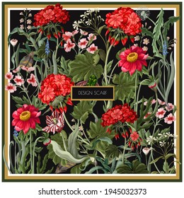 Design scarf with geraniums and wild flowers. Trendy floral vector print