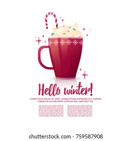 Design seasonal banner Hello winter. Poster template with a mug of hot beverage. Christmas drinks with cocoa or chocolate, decorated cream and marshmallow. Layout flyer for  New Year's bar. Vector.