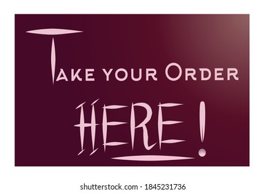 The design and sign  of take your order