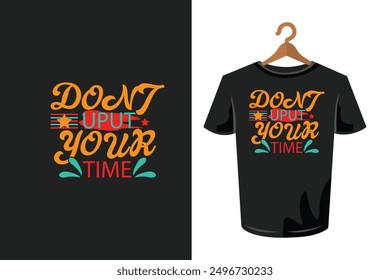 Design Slogan tee graphic typography for print illustration t shirt vector art motivational poster 