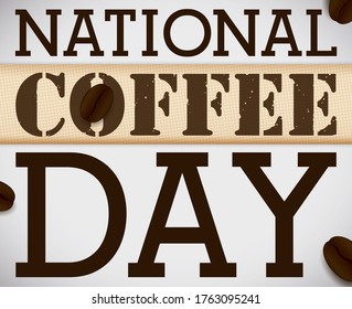
Design with some roasted coffee beans and sack fabric with greeting message to celebrate National Coffee Day.