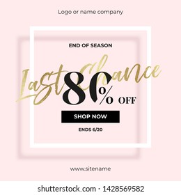 Design of square banner. Sale 80 percent discount. Golden shiny inscription Last chance and a button to go to the site. Glamorous advertising template. Chic design for your online store or instagram