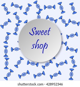 Design style sweet shop. Vector illustration. Abstract background
