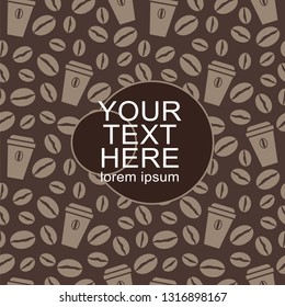 Design template for coffee banner, cover, poster. seamless texture with coffee beans and space for text
