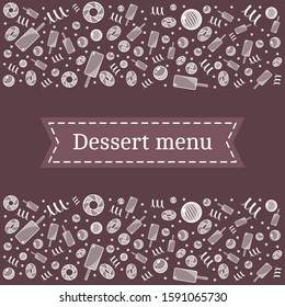 Design template with ice cream and candy elements. For use as desserts menu, information plate and posters.