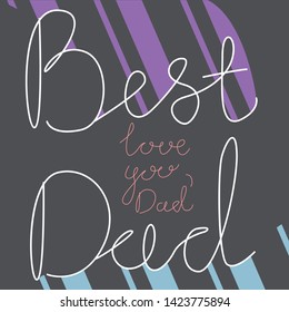 design template with inscriptions and line for father's day. Best dad