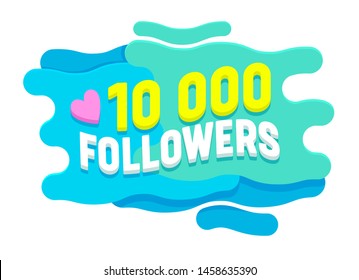 Design Template for Network Friends, 10K Followers Card, Sticker, Image for Social Networks. Web User Celebration Large Number of Subscribers in Internet Account. Cartoon Flat Vector Illustration