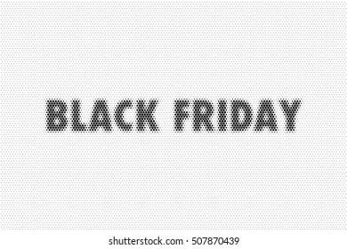 Design template with text Black Friday. Black Friday banner, advertising. Abstract dotted background. Halftone effect vector illustration. Black dots on white background