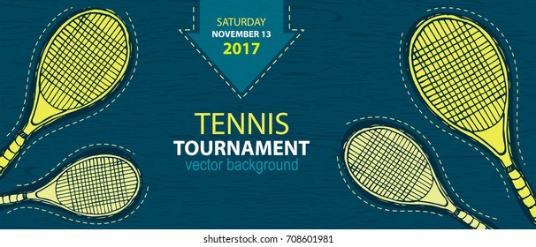 Design for tennis. Sports Banner on a wooden background, sketch racket.