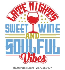 Design with text about wine and soulful vibes, featuring a wine glass.