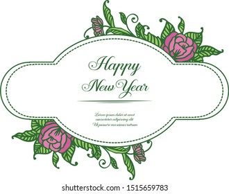 Design text of happy new year, ornament green leafy flower frame. Vector