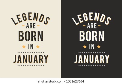 Design text legends born january vector print