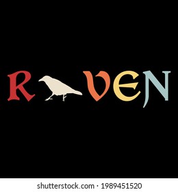 Design of the text raven in multicolored colors with a silhouette of a raven. For Typography poster, photo album, label, photo overlays, greeting cards, T-shirts, bags.