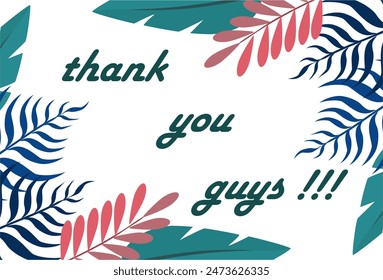 Design Thank you handwritten.Hand drawn lettering. calligraphy in flat style. vector leaf background for word thank you guys.