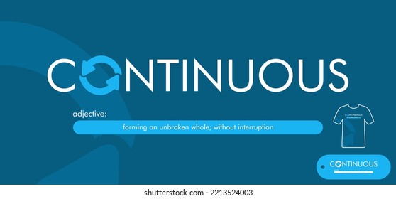 a design that reads the word continuous, with a creative recycle icon which symbolizes the word in one of the letters. can be applied to a t-shirt or merchandise or a background that you need