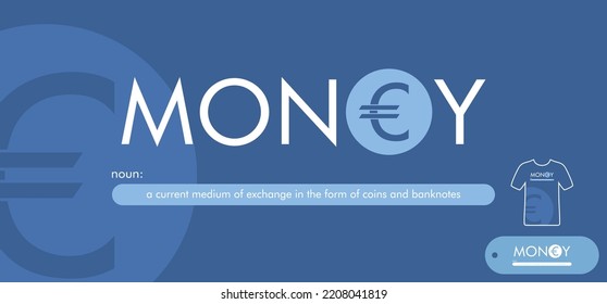 a design that reads the word money, with a creative euro currency icon which symbolizes the word in one of the letters. can be applied to a t-shirt, merchandise key chain, background that you need