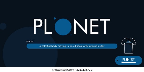 a design that reads the word planet, with a creative sphere icon which symbolizes the word in one of the letters. can be applied to a t-shirt, merchandise key chain, background that you need
