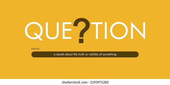 a design that reads the word question, with a creative question mark icon which symbolizes the word in one of the letters. can be applied to a t-shirt, merchandise key chain, background that you need