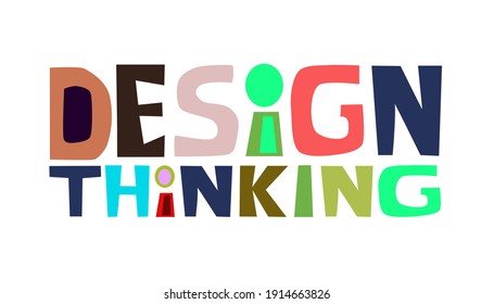 Design thinking  concept word colourful letters vector art . Thinking process idea for text books book covers web page design. Hand drawn letters for templates blogs .