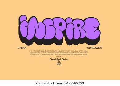 design tshirt inspire streetwear clothing quotes vector typography perfect for modern apparel