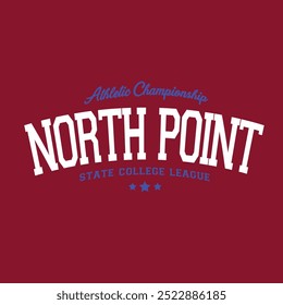 Design for t-shirt in North Point, North Carolina. Athletic t-shirt printing. Typography graphics for sportswear and apparel. Vector illustration.