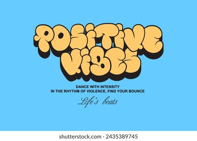 design tshirt positive vibes streetwear clothing quotes vector typography perfect for modern apparel