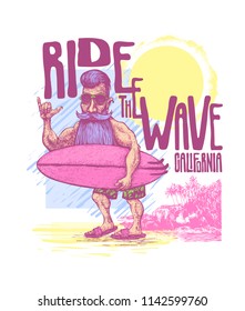 Design T-shirt or Poster Ride The Wave! With Surfer with a beard, a mustache, sunglasses and a surfboard. Vector Illustration. 