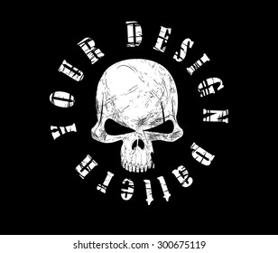 Design for t-shirt print with skull and textures. Components of pattern such as skull pattern,inscription, scratch divided between layers, and easy to use. Vector 