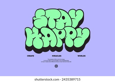 design tshirt stay happy streetwear clothing quotes vector typography perfect for modern apparel