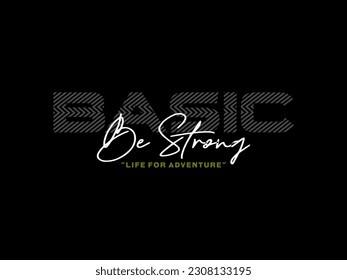 design tshirt streetwear clothing basic be strong vector typography perfect for modern apparel