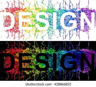 DESIGN, typographic illustration with color splash concept dotted design.