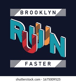 Design vector run faster for t shirt print, design typography, vector illustration