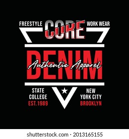 Design vector typography core denim for t shirt,vector illustration