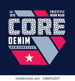 Design vector typography core denim for t shirt vector illustration