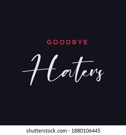 Design vector typography design goodbye hatters for print t shirt men
