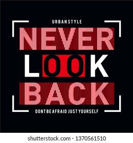 Design vector typography never look back for print t shirt men