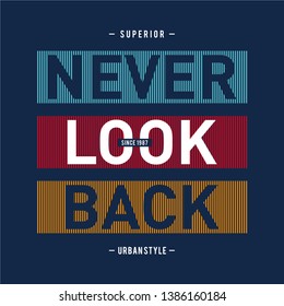 Design vector typography never look back for print t shirt men