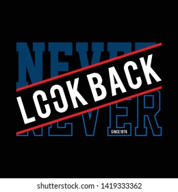 Design vector typography never look back for print t shirt