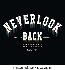 Design vector typography never look back for print t shirt men full color