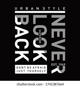 Design vector typography never look back for print t shirt men black and white