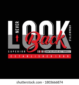 design vector typography never look back for print t shirt