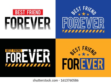 Design vector typography design slogan best friend forever, for t shirt print men