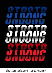 Design vector typography design slogan strong, for t shirt print men