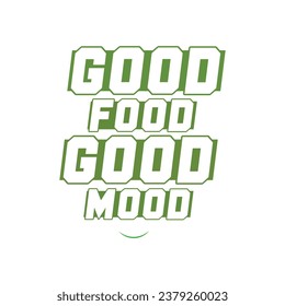 Design, vector, typography, t-shirt, good food good mood