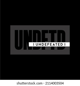 Design vector typography for t-shirt streetwear clothing. undefeated concept. with white color. perfect for modern t-shirt design