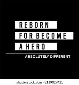 Design vector typography for t-shirt streetwear clothing. quotes concept. with white color. perfect for modern t-shirt design